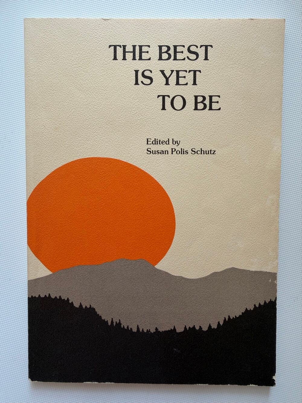 The Best is Yet to Be